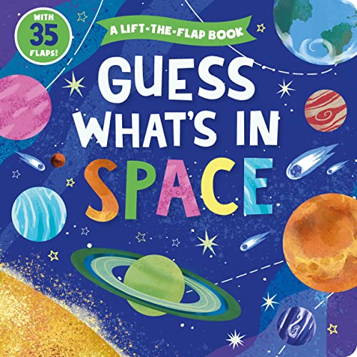 Guess What's in Space: A Lift-The-Flap Book with 35 Flaps! (Clever Hide & Seek) von Clever Publishing