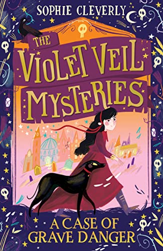 A Case of Grave Danger: An exciting mystery adventure book for children ages 9 to 12 (The Violet Veil Mysteries)