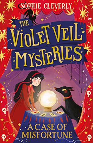 A Case of Misfortune: The second mystery adventure book in the Violet Veil Mysteries series, perfect for children aged 9 to 12