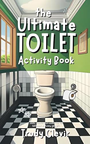 The Ultimate Toilet Activity Book - Jokes, puzzles and riddles for the bathroom & funny gag gift (Funny toilet activity books) von Thady Publishing