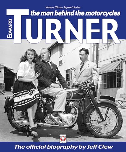 Edward Turner: the Man Behind the Motorcycles (Classic Reprint) von Veloce Publishing