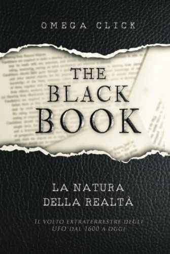 The Black Book: La natura della realtà - Il volto extraterrestre degli UFO dal 1600 ad oggi von Independently published