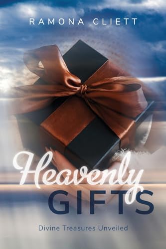 Heavenly Gifts: Divine Treasures Unveiled von Palmetto Publishing