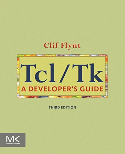 Tcl/Tk: A Developer's Guide (The Morgan Kaufmann Series in Software Engineering and Programming) von Morgan Kaufmann