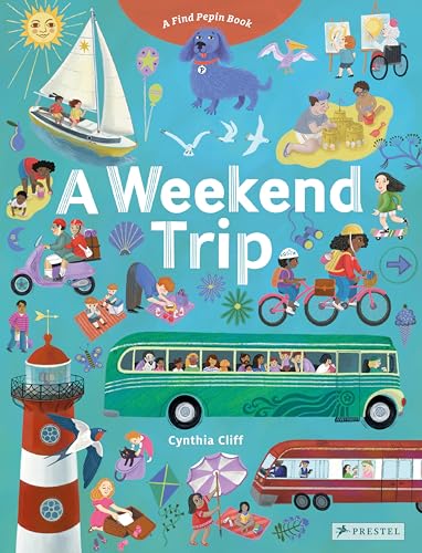 A Weekend Trip: A Find Pepin Book A Weekend Trip: A Find Pepin Book von Prestel