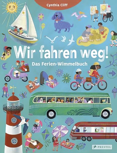 Wir fahren weg! Das Ferien-Wimmelbuch von Prestel Verlag