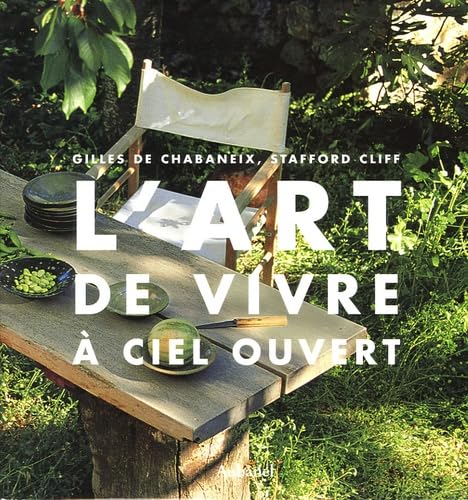 L'art de vivre à ciel ouvert