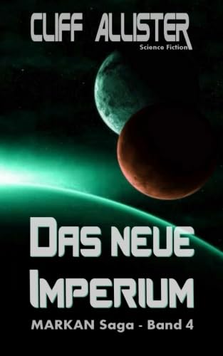 Das neue Imperium: MARKAN-Saga 4 von CreateSpace Independent Publishing Platform