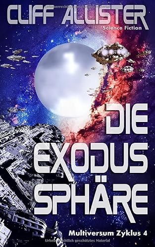 Die Exodus Sphäre: MULTIVERSUM Zyklus 4