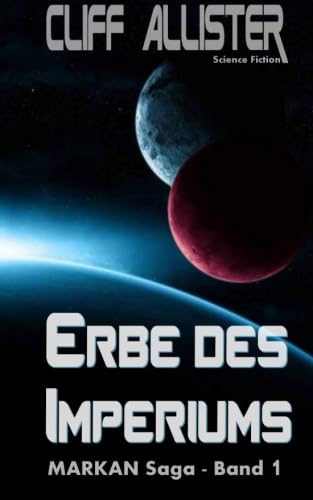 Erbe des Imperiums: MARKAN-Saga 1 von CreateSpace Independent Publishing Platform