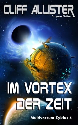 Im Vortex der Zeit: MULTIVERSUM Zyklus 6