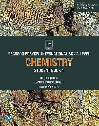PEARSON EDEXCEL INTERNATIONAL AS A LEVEL: CHEMISTRY: Student Book 1 (Edexcel International A Level) von ERROR:#N/A