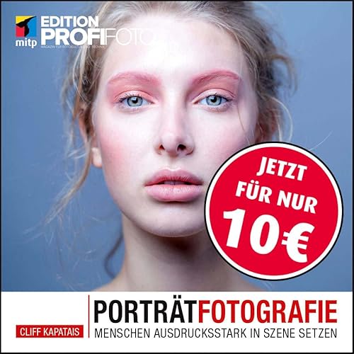 Porträtfotografie: Menschen ausdrucksstark in Szene setzen (mitp Edition ProfiFoto) von MITP Verlags GmbH