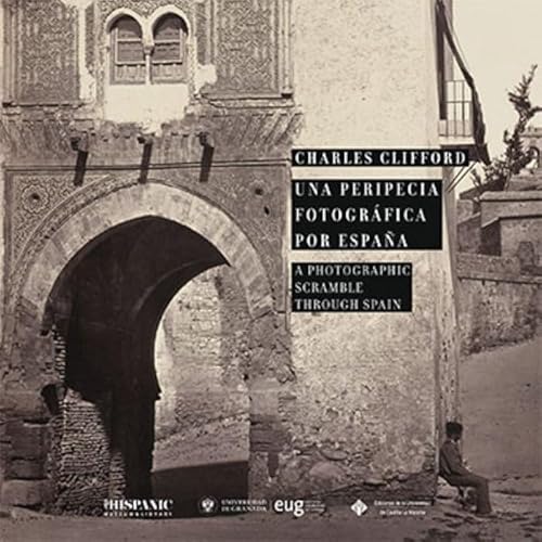 Una peripecia fotográfica por España. A Photographic Scramble Through Spain (COEDICIONES, Band 179) von Ediciones de la Universidad de Castilla-La Mancha