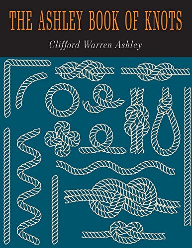 The Ashley Book of Knots The Ashley Book of Knots