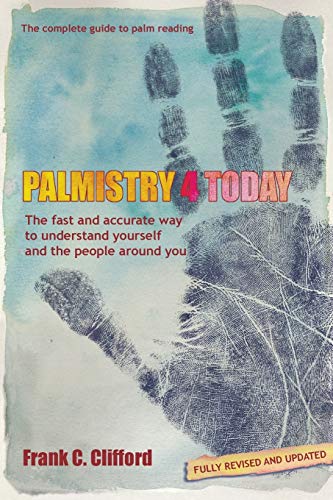 Palmistry 4 Today (with Diploma Course): The Fast and Accurate Way to Understand Yourself and the People Around You (Flare Pioneers S)