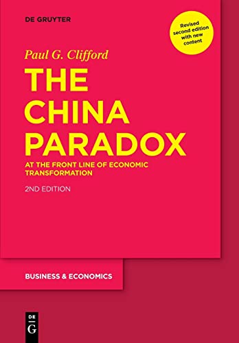 The China Paradox: At the Front Line of Economic Transformation von De Gruyter