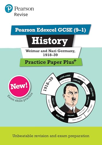 Pearson REVISE Edexcel GCSE History Weimar and Nazi Germany, 1918-1939 Practice Paper Plus - 2023 and 2024 exams: for home learning, 2022 and 2023 ... and exams (Revise Edexcel GCSE History 16)