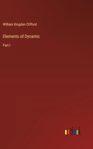 Elements of Dynamic: Part I von Outlook Verlag