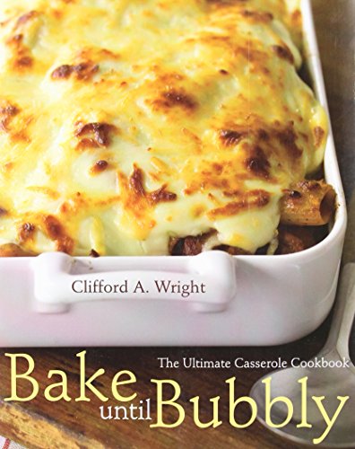 Bake Until Bubbly: The Ultimate Casserole Cookbook: The Ultimate Casserole Cookbook for Everyone von Houghton Mifflin Harcourt