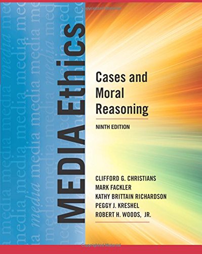 Media Ethics: Cases and Moral Reasoning von Routledge
