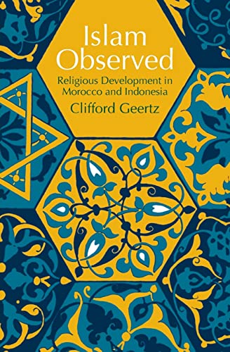 Islam Observed: Religious Development in Morocco and Indonesia (Phoenix Books)