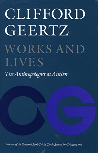 Works and Lives: The Anthropologist as Author von STANFORD UNIV PR