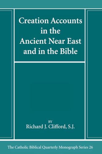 Creation Accounts in the Ancient Near East and in the Bible (Catholic Biblical Quarterly Monograph Series, Band 26) von Pickwick Publications