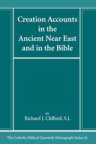 Creation Accounts in the Ancient Near East and in the Bible (Catholic Biblical Quarterly Monograph Series, Band 26) von Pickwick Publications