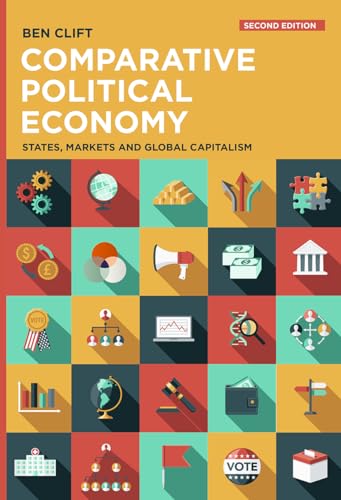 Comparative Political Economy: States, Markets and Global Capitalism