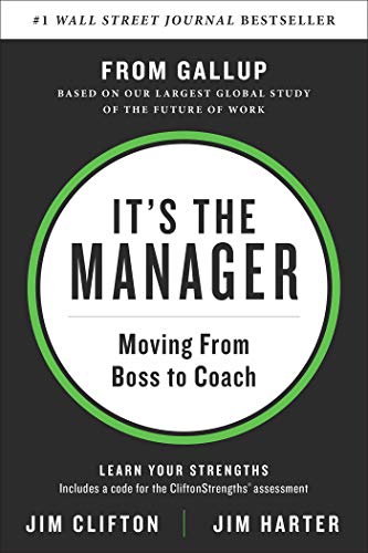 It's the Manager: Moving From Boss to Coach von Gallup Press