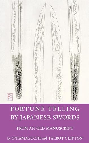 Fortune Telling by Japanese Swords: From an old Manuscript von BoD – Books on Demand