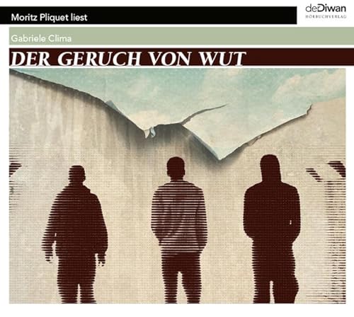 Der Geruch von Wut von Diwan Hörbuchverlag