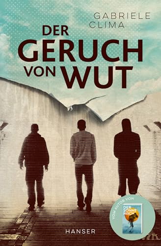 Der Geruch von Wut: Vom Autor vom Bestseller "Der Sonne nach"