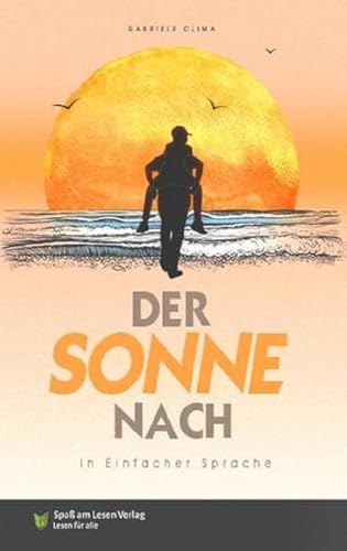 Der Sonne nach: In Einfacher Sprache