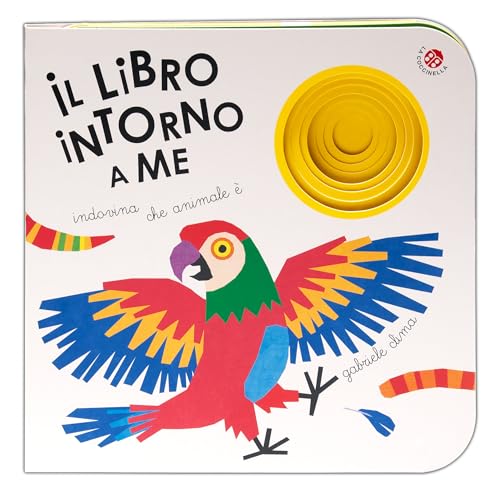 Il libro intorno a me. Ediz. a colori (Libri coi buchi intorno a me) von La Coccinella