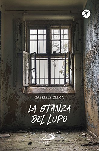 La stanza del lupo (Narrativa San Paolo ragazzi)