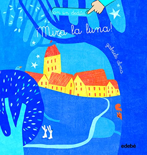 MIRA LA LUNA (LIBROS PARA BEBÉS) von Edebe