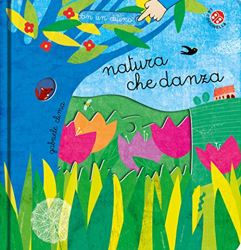 Natura che danza. Ediz. a colori (Con un ditino)