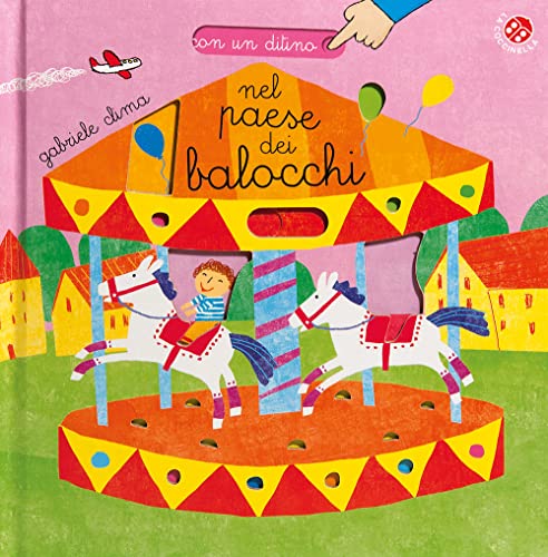 Nel paese dei balocchi. Con un ditino