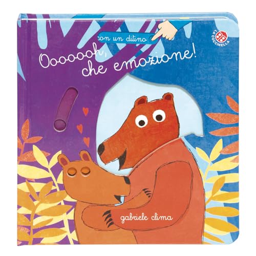 Oooooooh, che emozione! Ediz. a colori (Con un ditino) von La Coccinella