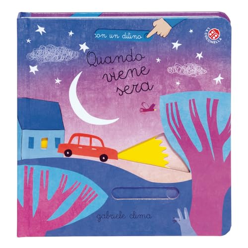 Quando viene sera. Ediz. a colori (Con un ditino) von La Coccinella