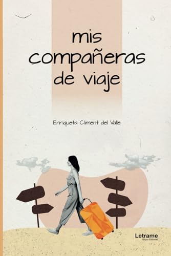 Mis compañeras de viaje (Poesía, Band 1) von Letrame