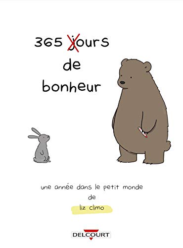 365 jours de bonheur - Une année dans le petit monde de Liz Climo von Éditions Delcourt