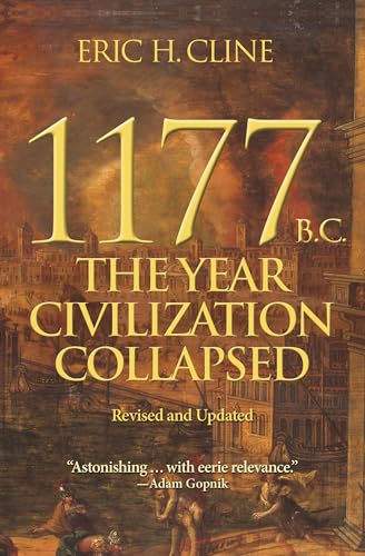 1177 B.C.: The Year Civilization Collapsed (Turning Points in Ancient History) von Princeton University Press