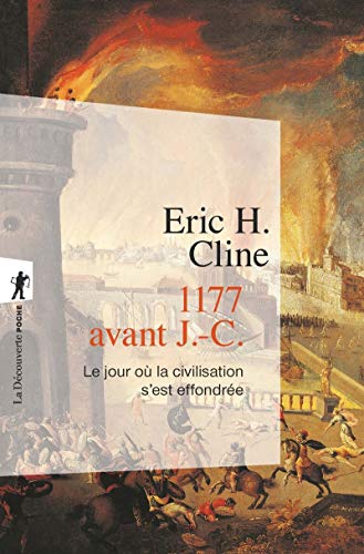 1177 avant J.-C. Le jour où la civilisation s'est effondrée von LA DECOUVERTE