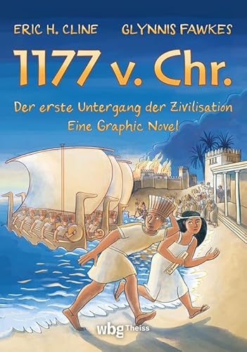 1177 v. Chr. – Eine Graphic Novel: Der erste Untergang der Zivilisation