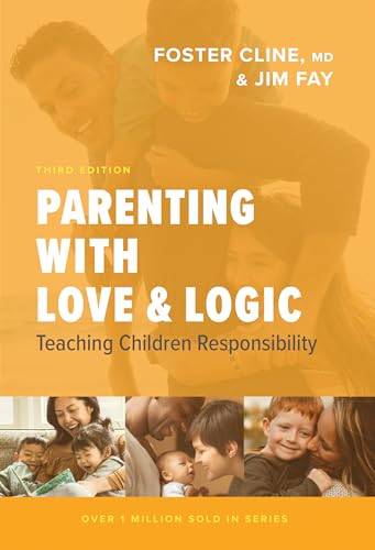 Parenting With Love & Logic: Teaching Children Responsibility