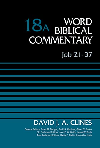 Job 21-37, Volume 18A (18) (Word Biblical Commentary, Band 18)