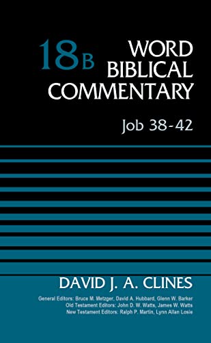 Job 38-42, Volume 18B (18) (Word Biblical Commentary, Band 18)